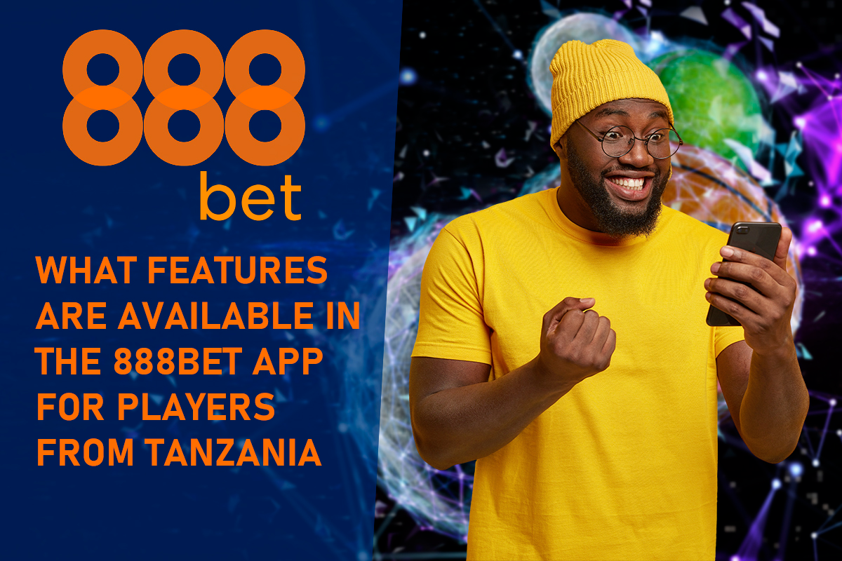 What Features are Available in the 888bet App for Players from Tanzania